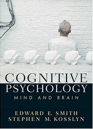 Cognitive Psychology: Mind and Brain by Edward E. Smith | Goodreads