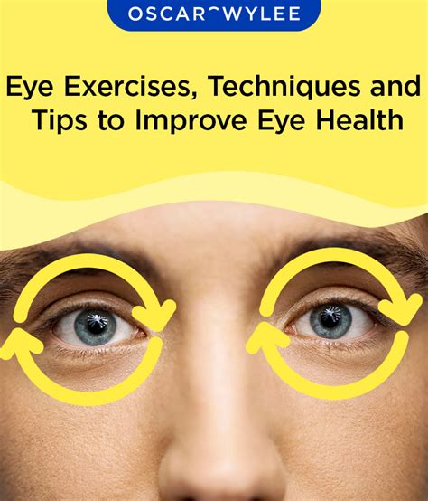 Eye Exercises, Techniques and Tips to Improve Eye Health