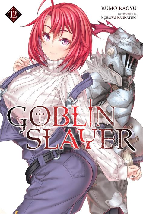 Goblin Slayer, Vol. 12 (light novel) eBook by Kumo Kagyu - EPUB Book | Rakuten Kobo 9781975325039