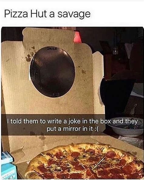 Pizza hut a savage : r/meme