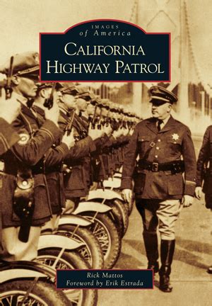 California Highway Patrol by Rick Mattos, Foreword by Erik Estrada ...