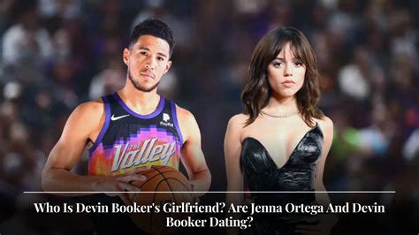 Who Is Devin Booker's Girlfriend? Are Jenna Ortega And Devin Booker Dating?