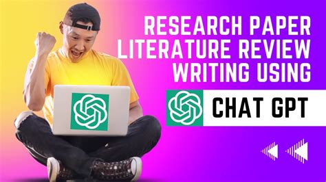 How to Use ChatGPT for Writing Literature Reviews in Research Papers