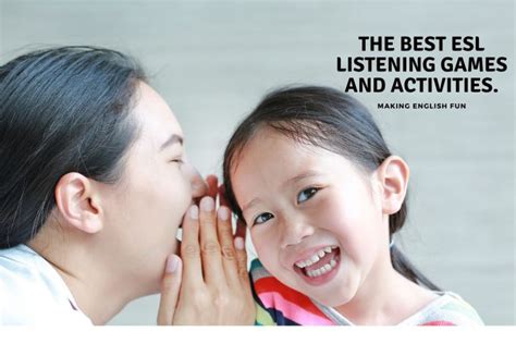 The Best ESL Listening Games and Activities.Making English Fun