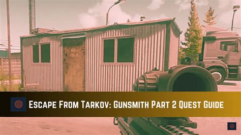 Escape From Tarkov: Gunsmith Part 2 Quest Guide - Gameinstants