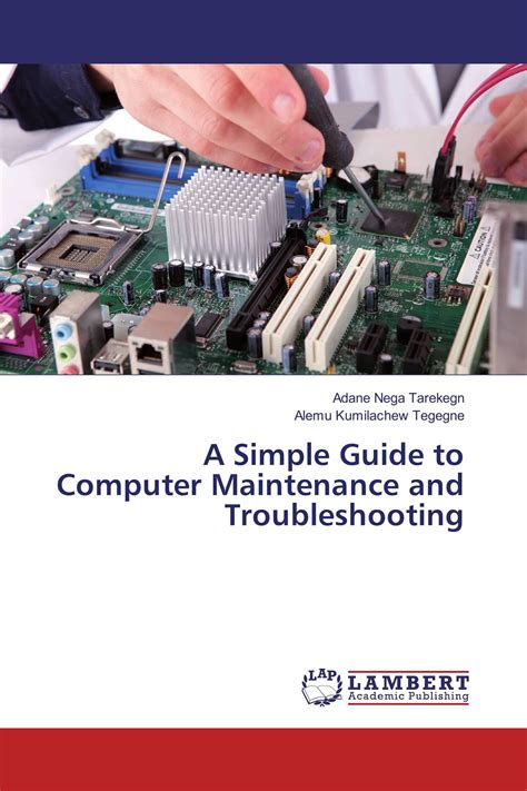 A Simple Guide to Computer Maintenance and Troubleshooting / 978-3-659-69929-0 / 9783659699290 ...