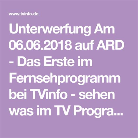 Unterwerfung Am 06.06.2018 auf ARD - Das Erste im Fernsehprogramm bei TVinfo - sehen was im TV ...