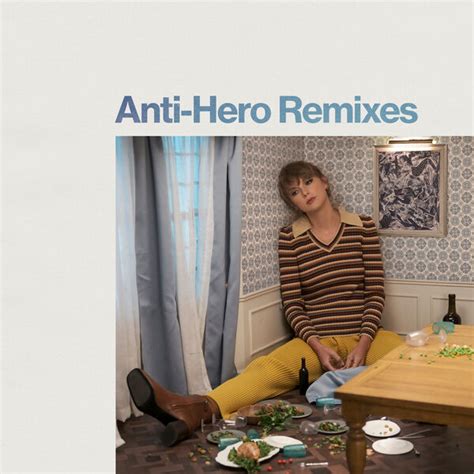 Anti-Hero (Remixes), Taylor Swift - Qobuz