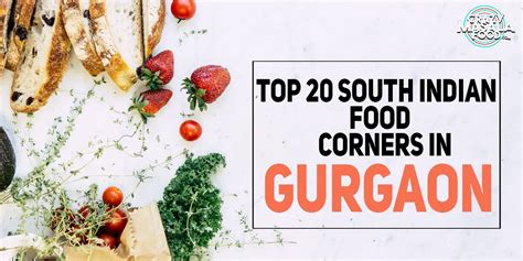 Top 20 South Indian Food Corners in Gurgaon - Crazy Masala Food