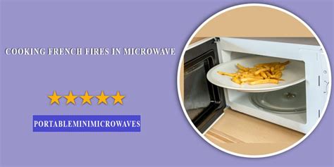 The Ultimate Guide To Cook Frozen French Fries In Microwave