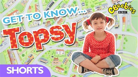 Get to Know Topsy from Topsy and Tim - CBeebies - YouTube