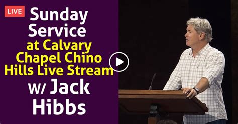 Watch Sunday Service at Calvary Chapel Chino Hills Live Stream with Jack Hibbs