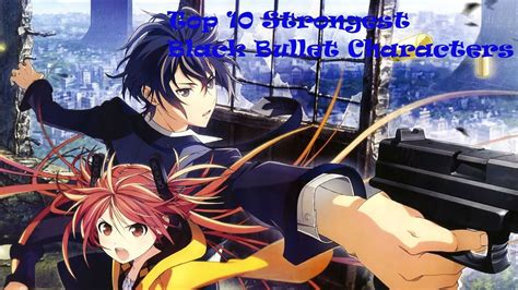 Top 10 Strongest black bullet Characters - YouTube