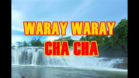 WARAY WARAY CHA CHA - YouTube