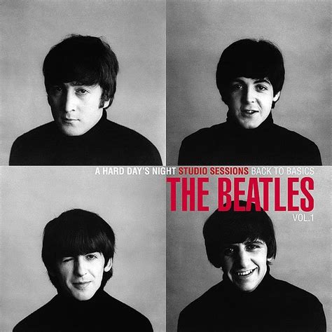 A Hard Day's Night - Studio Sessions - Back To Basics • Unofficial album by The Beatles