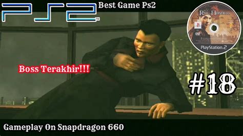 Jet Li Rise To Honor Ps2 (Part 18) - Gameplay On Android- Walkthrough - Boss Kwan 3 Kali ...