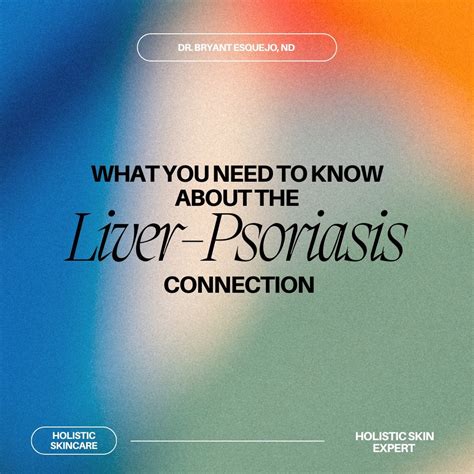 What YOU NEED to know about the LIVER-PSORIASIS connection — Dr. Bryant ...