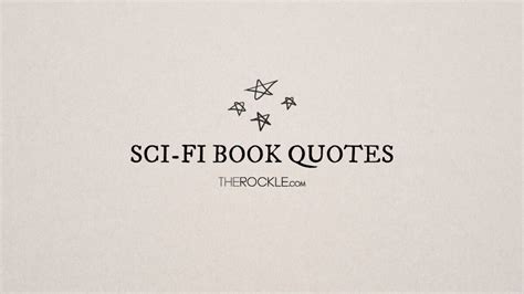 20 Thought-Provoking Quotes from Sci-fi Books