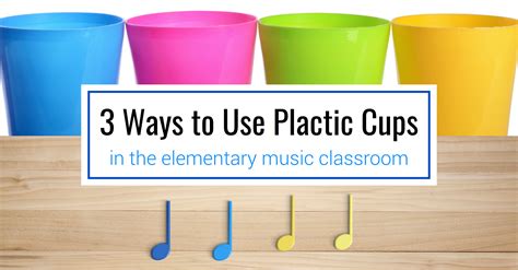 3 Ways to Use Plastic Cups in the Elementary Music Classroom | The Yellow Brick Road