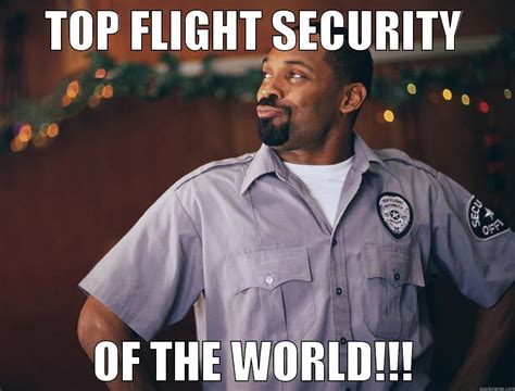 Top Flight Security - quickmeme