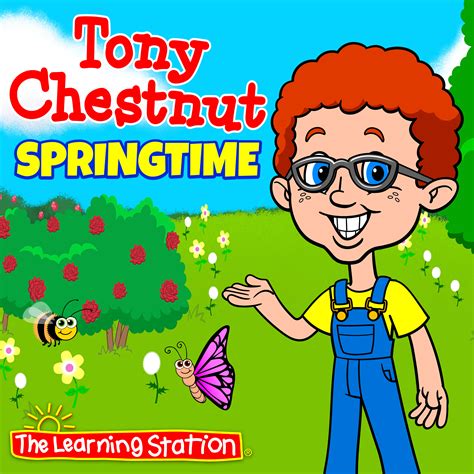 Tony Chestnut Knows It’s Springtime | The Learning Station