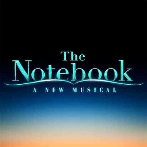 The Notebook - A New Musical Tickets | Broadway 2024/2025 Season