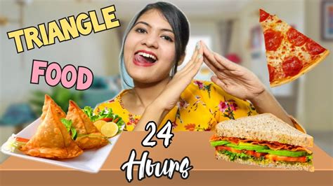 I Only Ate TRIANGLE Shaped Food For 24 Hours!! *yummy foods* - YouTube