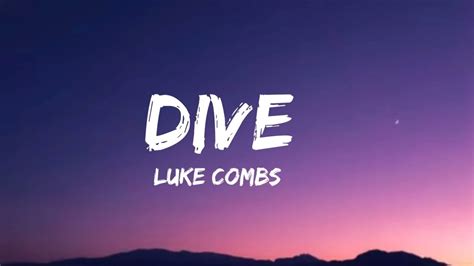 Luke Combs - Dive (lyrics) - YouTube