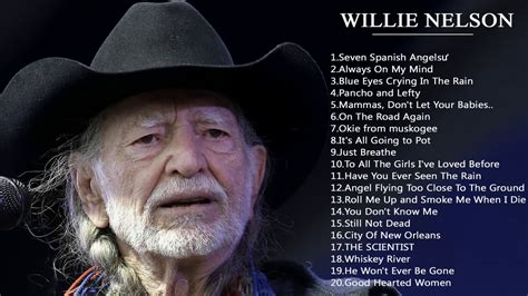 Willie Nelsons Greatest Hits Full Album 2017 Best Songs Of Willie Nelson | Willie nelson, Best ...