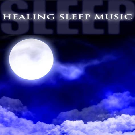 Healing Sleep Music by Healing Sleep Music on Amazon Music - Amazon.co.uk