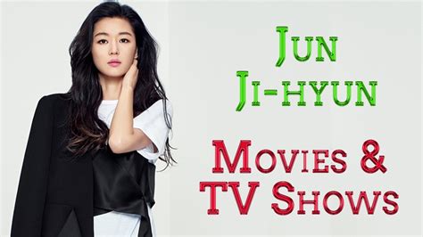 Jun Ji-hyun All Movies and TV Shows Complete list 2021 check here - Arya Ek Fan