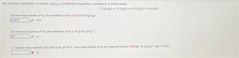 Solved The complete combustion of octane, a component of | Chegg.com