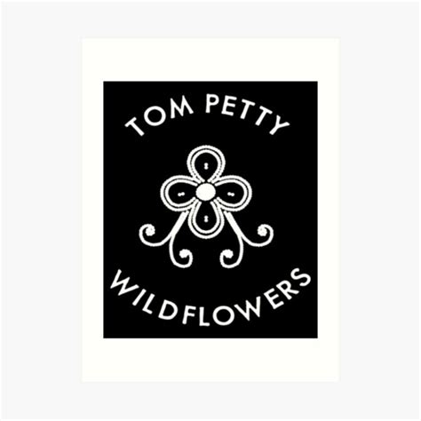 Tom Petty Wildflowers Art Prints | Redbubble