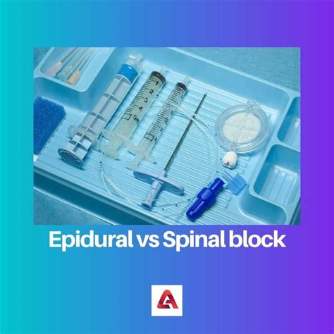 Epidural vs Spinal Block: Difference and Comparison