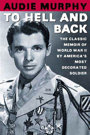 To Hell and Back by Audie Murphy — Reviews, Discussion, Bookclubs, Lists