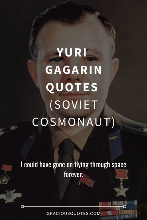 Top 11 Yuri Gagarin Quotes (SOVIET COSMONAUT)