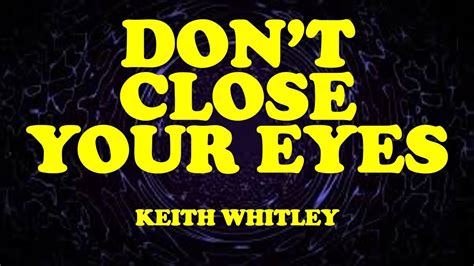 Don't Close Your Eyes (Lyrics) - Keith Whitley - YouTube