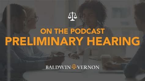 The Preliminary Hearing | Baldwin and Vernon