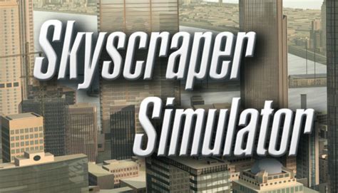 Skyscraper Simulator on Steam