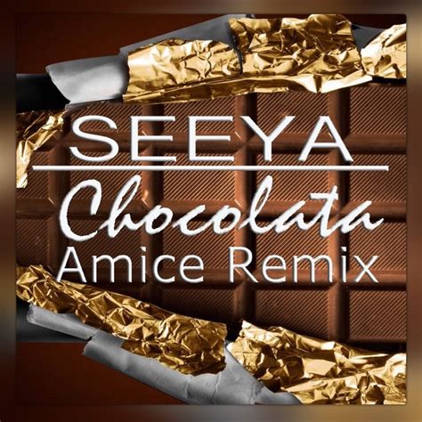 Seeya – Chocolata (Amice Remix) – DJ AMICE