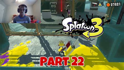 Splatoon 3 - Part 22 gameplay - YouTube