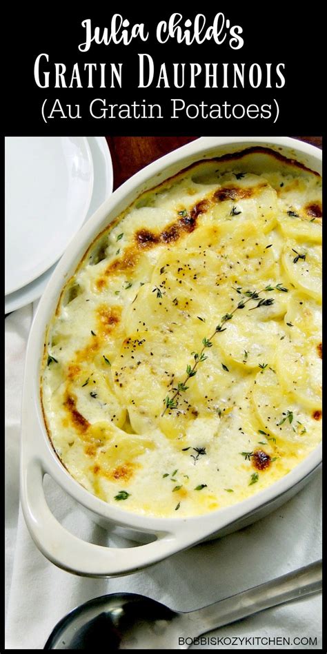 Julia Child's Gratin Dauphinois (Au Gratin Potatoes) | Bobbi's Kozy Kitchen