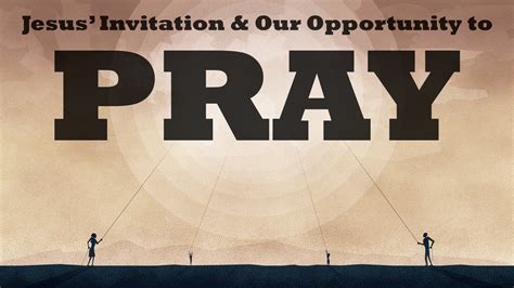 Jesus’ Invitation & Our Opportunity to Pray – In God's Image