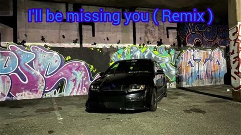 I'll be missing you (Remix) - YouTube