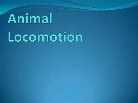 Animal locomotion Type