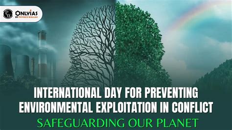 International Day For Preventing Environmental Exploitation In Conflict - Safeguarding Our ...