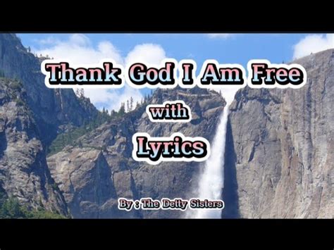 Thank God I Am Free with lyrics by The Detty Sisters Chords - Chordify