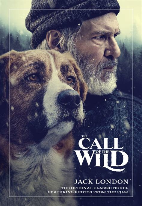 The Call of the Wild The Original Classic Novel Featuring Photos from the Film by Jack London ...