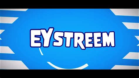 Intro for EYstreem his new logo - YouTube