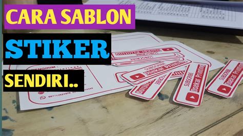 cara sablon stiker dengan bahan kertas kusus stiker - YouTube